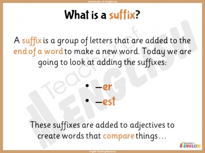 Adding Suffixes -er and -est to Adjectives - Year 1 teaching resources ...