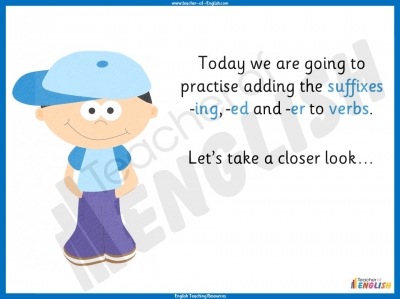 Adding Suffixes -ing, -ed and -er to Verbs - Year 1 teaching resources ...