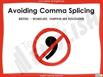 Avoiding Comma Splicing - KS3 teaching resources lesson