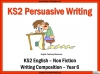 Persuasive Writing KS2 teaching resources unit of work